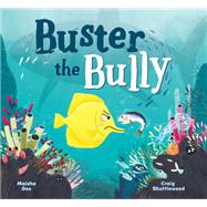 Buster the Bully