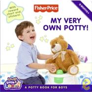 My Very Own Potty!: A Potty Book for Boys