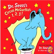 Dr. Seuss's Circus McGurkus 1,2,3! Cloth Book