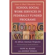 School Social Work Services in Federally Funded Programs An African American Perspective