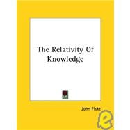 The Relativity of Knowledge