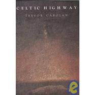 Celtic Highway: Poems & Texts