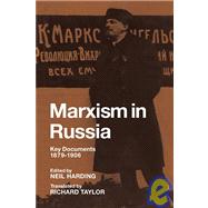 Marxism in Russia: Key Documents 1879â€“1906