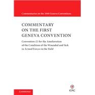 Commentary on the First Geneva Convention