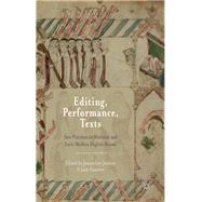 Editing, Performance, Texts New Practices in Medieval and Early Modern English Drama