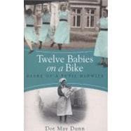 Twelve Babies on a Bike Diary of a Pupil Midwife
