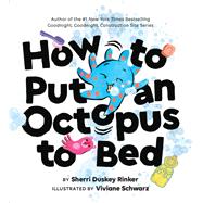 How to Put an Octopus to Bed (Going to Bed Book, Read-Aloud Bedtime Book for Kids)