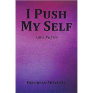 I Push My Self