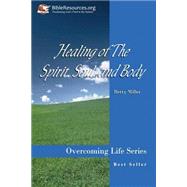 Healing Of The Spirit, Soul And Body