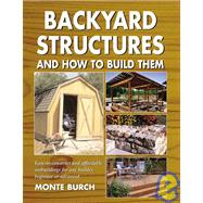 Backyard Structures and How to Build Them