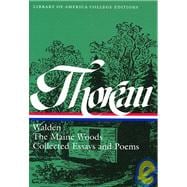 Thoreau : Walden, Maine Woods, Essays, and Poems