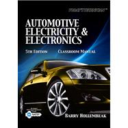 Today's Technician : Automotive Electricity and Electronics Classroom and Shop Manual Pack
