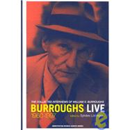 Burroughs Live, 1960-1997 : The Collected Interviews of William S. Burroughs