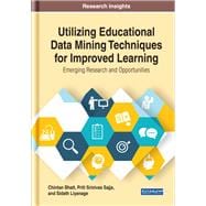 Utilizing Educational Data Mining Techniques for Improved Learning