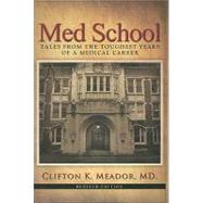 Med School: Tales from the Toughest Years of a Medical Career