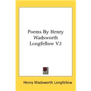 Poems by Henry Wadsworth Longfellow V2