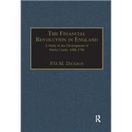 The Financial Revolution in England: A Study in the Development of Public Credit, 1688-1756