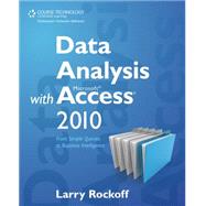Data Analysis with Microsoft Access 2010 From Simple Queries to Business Intelligence