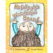 Mr. Follycule's Wonderful Beard