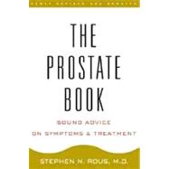The Prostate Book: Sound Advice on Symptoms and Treatment
