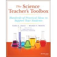 The Science Teacher's Toolbox Hundreds of Practical Ideas to Support Your Students
