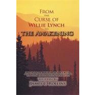 From the Curse of Willie Lynch to the Awakening