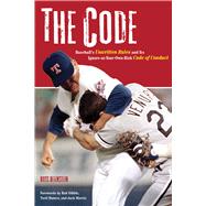 The Code Baseball's Unwritten Rules and Its Ignore-at-Your-Own-Risk Code of Conduct