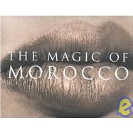 The Magic of Morocco