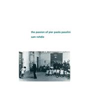 The Passion of Pier Paolo Pasolini
