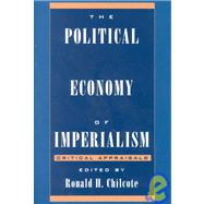 The Political Economy of Imperialism Critical Appraisals