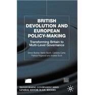 British Devolution and European Policy-Making Transforming Britain into Multi-Level Governance