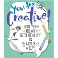 You Are Creative!