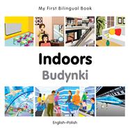 My First Bilingual Book–Indoors (English–Polish)