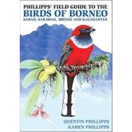 Phillipps' Field Guide to the Birds of Borneo