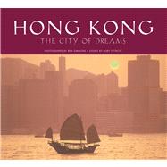 Hong Kong : The City of Dreams