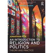 An Introduction to Religion and Politics: Theory and Practice