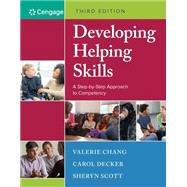 MindTap Social Work, 1 term (6 months) Printed Access Card for Chang/Decker/Scott's Developing Helping Skills: A Step-by-Step Approach to Competency, 3rd