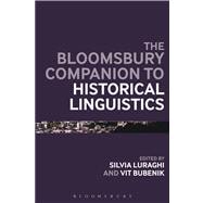 The Bloomsbury Companion to Historical Linguistics