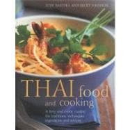 Thai Food & Cooking A fiery and exotic cuisine: the traditions, techniques, ingredients and 180 recipes