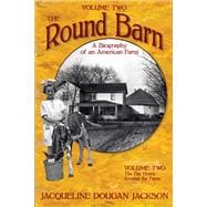 The Round Barn, a Biography of an American Farm
