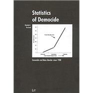 Statistics of Democide Genocide and Mass Murder since 1900