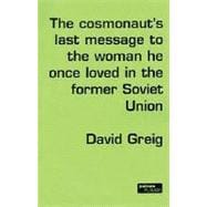 The Cosmonaut's Last Message…