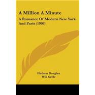 Million a Minute : A Romance of Modern New York and Paris (1908)