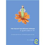 The Tao Of The Defiant Woman