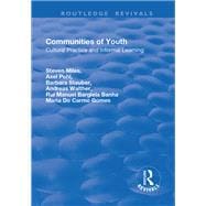 Communities of Youth: Cultural Practice and Informal Learning