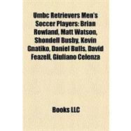 Umbc Retrievers Men's Soccer Players : Brian Rowland, Matt Watson, Shondell Busby, Kevin Gnatiko, Daniel Bulls, David Feazell, Giuliano Celenza