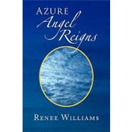 Azure Angel Reigns