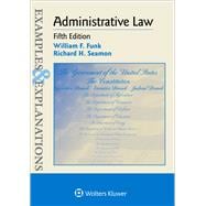 Examples & Explanations for  Administrative Law