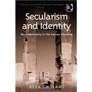 Secularism and Identity: Non-Islamiosity in the Iranian Diaspora