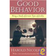 Good Behavior: Being A Study Of Certain Types Of Civility